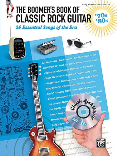 The Boomer's Book of Classic Rock Guitar -- '70s - '80s: Easy Guitar Tab